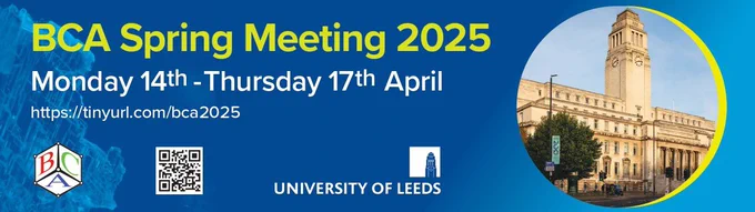 Advertising image for BCA Spring meeting 2025, Monday 14th to Thursday 17th April 2025 at the Univeristy of Leeds with a picture of a building at the university of Leeds.