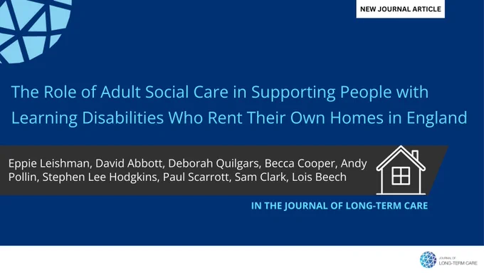 The Role of Adult Social Care in Supporting People with Learning Disabilities Who Rent Their Own Homes in England by Eppie Leishman
, David Abbott, Deborah Quilgars, Becca Cooper, Andy Pollin, Stephen Lee Hodgkins, Paul Scarrott, Sam Clark, Lois Beech
