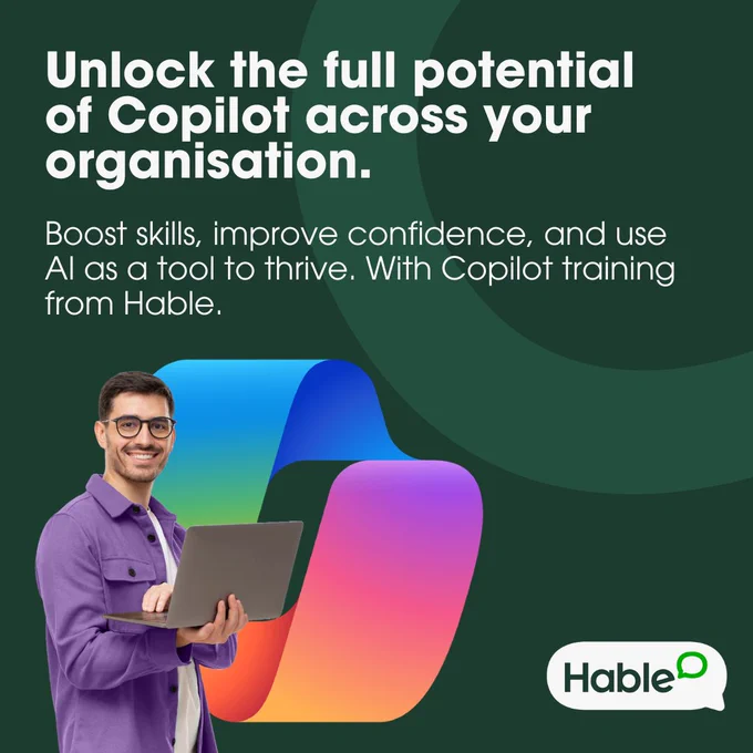 "Unlock the full potential of Copilot across your organisation. Boost skills, improve confidence, and use AI as a tool to thrive. With Copilot training from Hable." Includes photo of man holding a laptop, the Hable logo and Copilot logo.