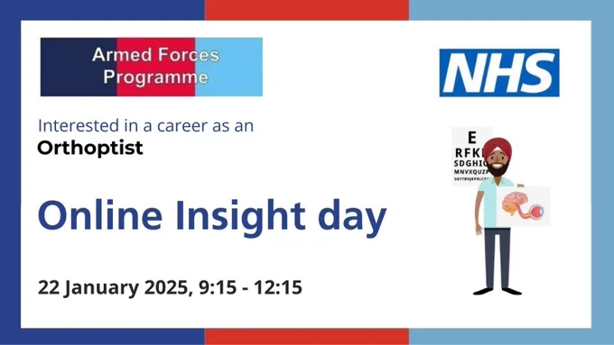 "Interested in a career as an orthoptist. Online Insight Day. 22 January 2025, 9.15-12.15."