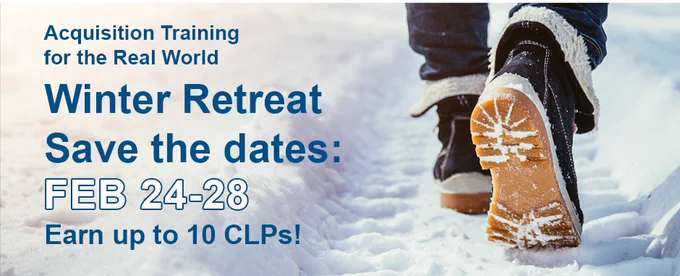 Acquisition Training for the Real World Winter Retreat. Save the dates: Feb 24-28. Earn up to 10 CLPs! Image shows someone walking in snow away from viewer, but close up on the boots in snow.