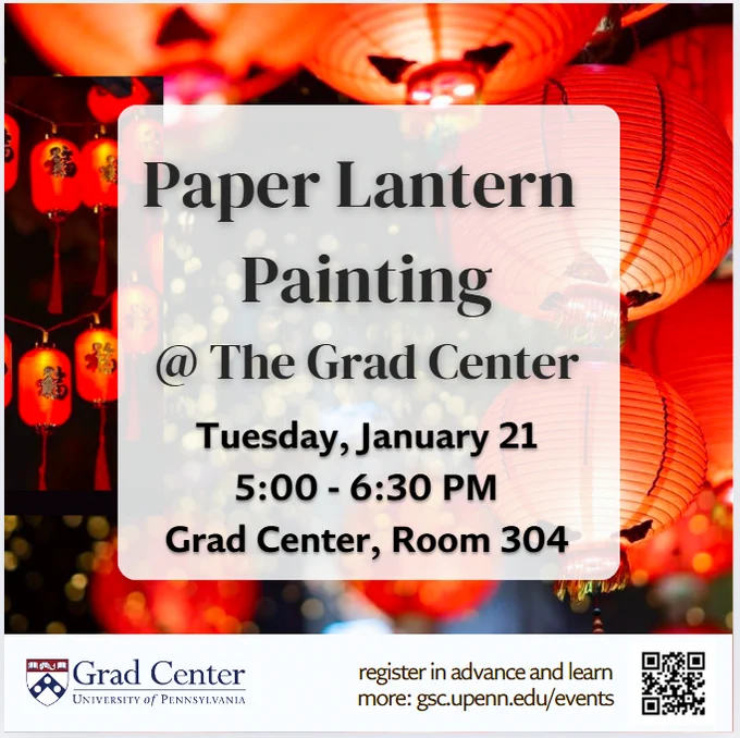 Paper lantern painting at the Grad Center. Tuesday, January 21, 5:00 to 6:30 PM. Grad Center, Room 304.