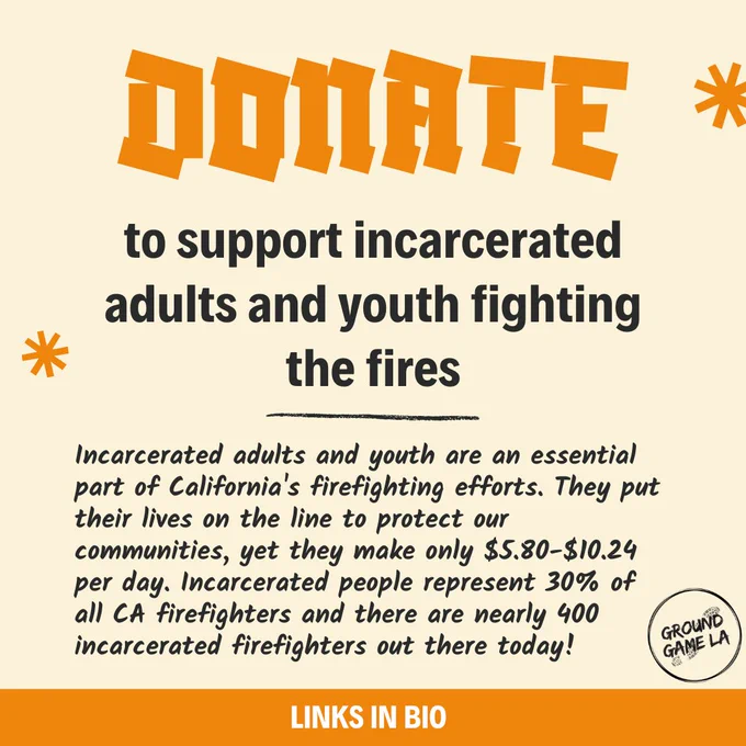 Donate to support incarcerated adults and youth fighting the fires. Links above!