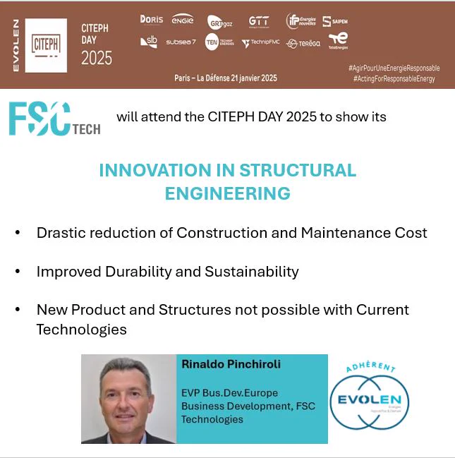 FSC Technologies is pleased to attend the CITEPH DAY 2025, that is a great opportunity to show its innovation in Structural Engineering, which goes beyond the limits of current structural technologies, allowing both reduced costs, greater durability and sustainability, and to build products and structures not achievable with current technologies.
#citeph #evolen
