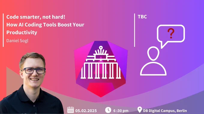 Code smarter, not hard
How AI Coding Tools Boost Your Productivity with Daniel Sog 
@DB Digital Campus, Berlin
Feburary 5th, 2025 Starts 6:30pm