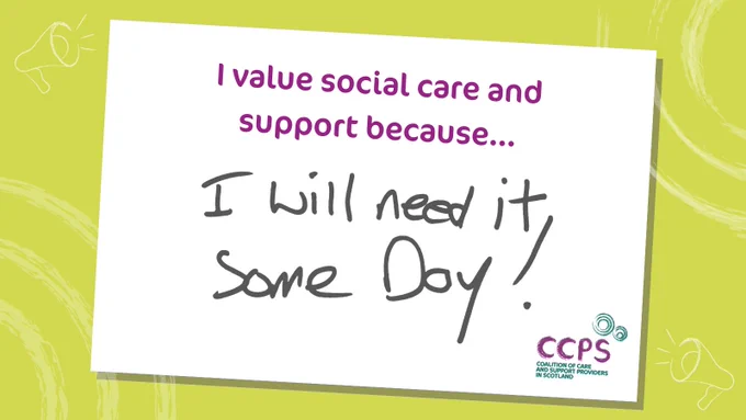 An image showing a white card tilted on a light green background, with illustrations of loudspeakers and circles in the corners. At the top of the card there is a heading in purple text which reads, ‘I value social care and support because…’ and underneath, a handwritten message reads: ‘I will need it some day!’. The messages are from a CCPS event in May 2024 at which members’ views on the true value of social care were captured. CCPS is sharing the messages to promote the voice of our members and raise awareness of the true value of social care.
