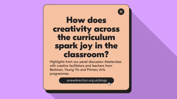 How does creativity across the curriculum spark joy in the classroom? / Highlights from our panel discussion Masterclass with creative facilitators and teachers from Barbican, Young Vic and Primary Arts programmes