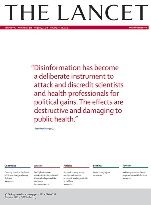 Cover of The Lancet's Jan 18th, 2025 issue. Quote reads: "Disinformation has become a deliberate instrument to attack and discredit scientists and health professionals for political gains. The effects are destructive and damaging to public health."