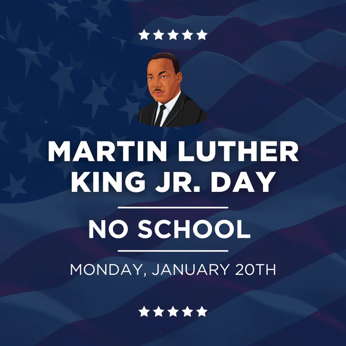 graphic: martin luther king jr animation with words "martin luther king jr day, no school, Monday January 20th"