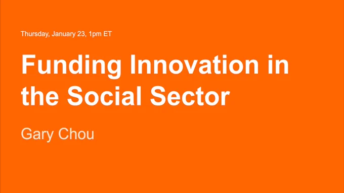 Cover image for the live event: Funding Innovation in the Social Sector, Thursday January 23, 1pm ET 