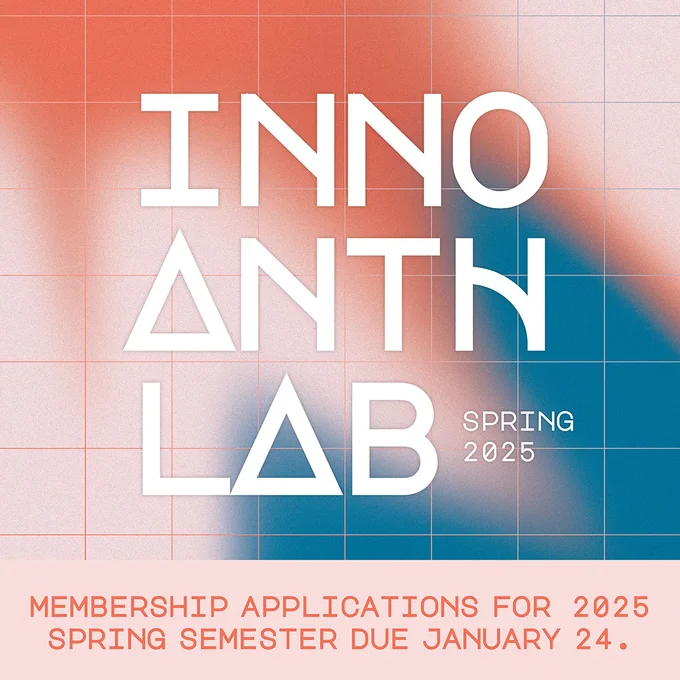 The Innovative Anthropologies Lab @TXST is now accepting member applications for Spring 2025. Applications Due January 24. The InnoAnth Lab offers: co-working space, equipment, shared knowledge, and mentorship for TXST anthropologists interested in cultural and linguistic anthropologies or innovating anthropology's methods and communication.