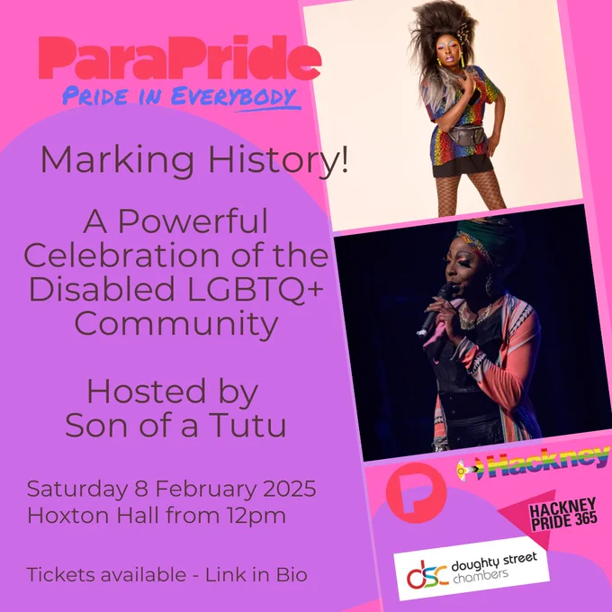 3 graphics promoting ParaPride's event held at Hoxton Hall venue on 8th February from 12pm - 5pm. The graphics introduce 3 acts performing at the event: Drag Queen Son of a Tutu (event Host), Comedian Robert White and Drag King Crip Ladywood. 