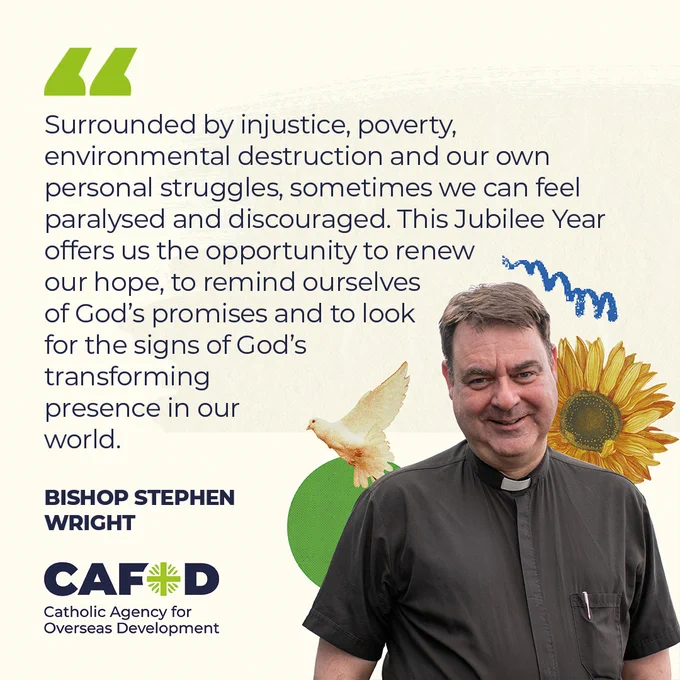 A photo of Bishop Stephen Wright with a quote.

It says: "Surrounded by injustice,  poverty, environmental destruction and our own personal struggles , sometimes we can feel paralysed and discouraged. This Jubilee Year offers us the opportunity to renew our hope, to remind ourselves of God's promises and to look for the signs of God's transforming presence." 