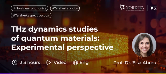 A new Nordita lecture, "THz dynamics studies of quantum materials: Experimental perspective" by Prof. Dr. Elsa Abreu from ETH Zurich, is on Enabla! Video, English, 3.3 hours.