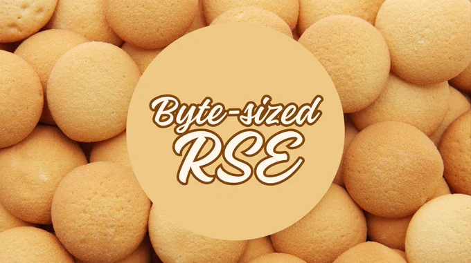 Byte-sized RSE, biscuits in the background