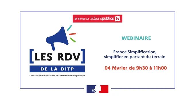 Webinaire : les RDV de la DITP - France simplification : simplifier en partant du terrain - le 4 février de 9h30 à 11h