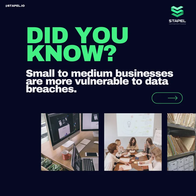 Did you know? Small to medium businesses are more vulnerable to data breaches. 