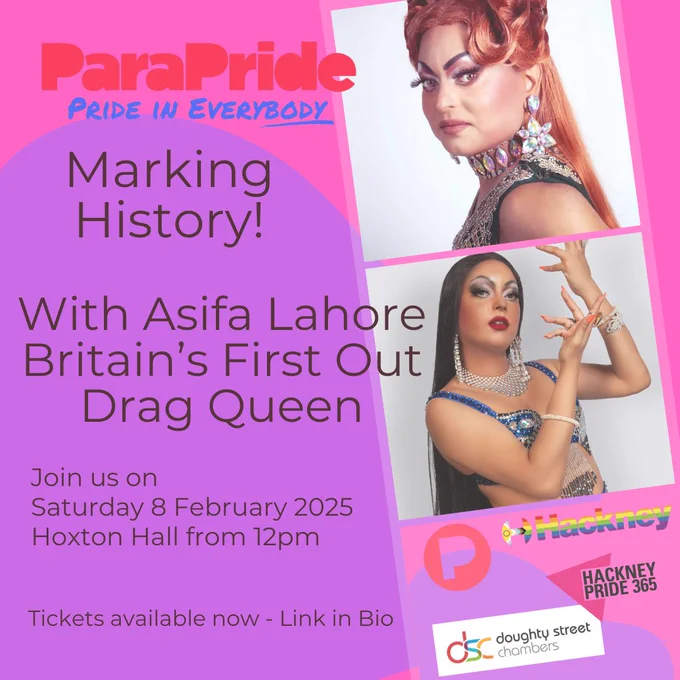 Promotional graphic advertising ParaPride's event on Saturday 8 February at Hoxton Hall. The graphic features two pictures of drag performer Asifa Lahore who will be performing at the event