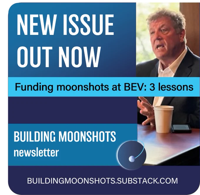 Building Moonshots newsletter at www.buildingmoonshots.com