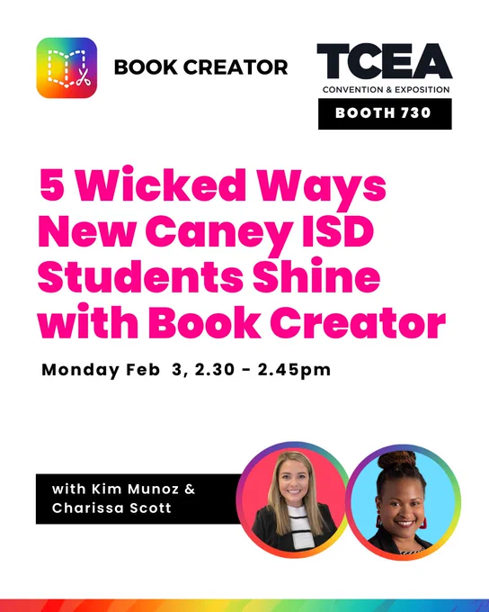 Book Creator and TCEA logos at the top. The title '5 Wicked Ways New Caney ISD Students Shine with Book Creator' in bold pink text. Event details: 'Monday Feb 3, 2:30 - 2:45 pm.' Presenters Kim Munoz and Charissa Scott's headshots in colorful circles.