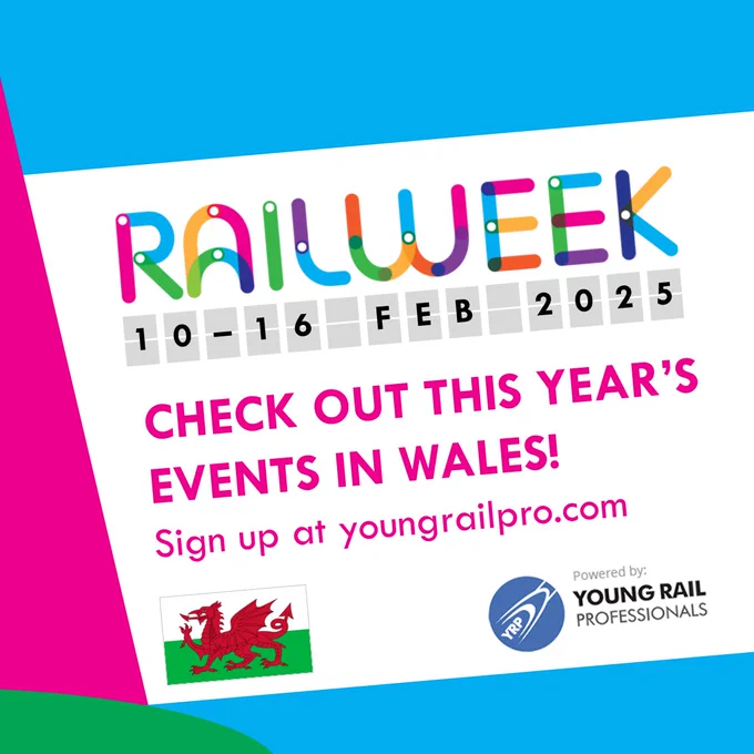 RailWeek 10-16 February 2025
Check out this year's events in Wales
Sign up at youngrailpro.com