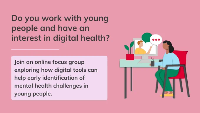 Do you work with young people and have an interest in digital health? Join an online focus group exploring how digital tools can help early identification of mental health challenges in young people.