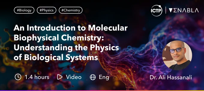 The ICTP diploma program lecture "An Introduction to Molecular Biophysical Chemistry: Understanding the Physics of Biological Systems" by Dr. Ali Hassanali is on Enabla in Open Access! Video, English, 1.4 hours