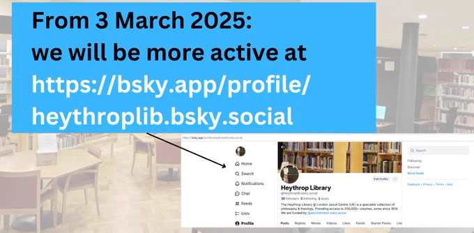 Banner shows screenshot of Heythrop Library's profile on BlueSky, withe text "From 3 March 2025: we will be more active at https://bsky.app/profile/heythroplib.bsky.social