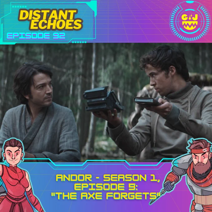 An image advertising an episode of the podcast Distant Echoes: A Star Wars Podcast. Andor- Season 1, Episode 9: "The Axe Forgets"