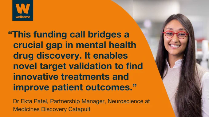 Dr Ekta Patel, Partnership Manager, Neuroscience at Medicines Discovery Catapult, says: "This funding call bridges a crucial gap in mental health drug discovery. It enables novel target validation to find innovative treatments and improve patient outcomes."