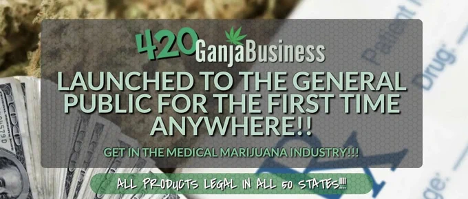 420 Ganja Business, Recession-Proof Cannabis Opportunity - BusinessOpportunity.com