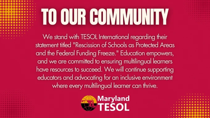 We stand with TESOL International regarding their statement titled "Rescission of Schools as Protected Areas and the Federal Funding Freeze." Education empowers, and we are committed to ensuring multilingual learners have resources to succeed. We will continue supporting educators and advocating for an inclusive environment where every multilingual learner can thrive.