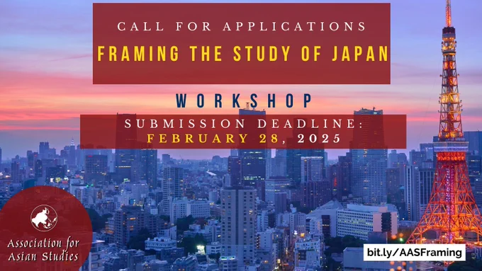 A social media graphic has a photograph of a Japanese city at dusk in the background. Text: Call for Applications - Framing the Study of Japan Workshop - Submission deadline February 28, 2025 - bit.ly/AASFraming