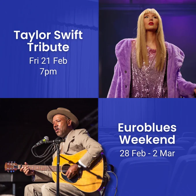 Text reads: "Taylor Swift Tribute, Fri 21 Feb 7pm." Xenna performing on stage, dramatic purple lighting in the background.

Text reads: 'Euroblues Weekend, 28 Feb -2 Mar.' Musician performing live on stage, singing and playing guitar at a blues music event.
