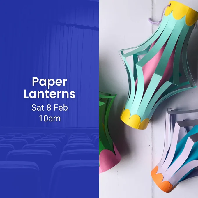 Text reads: "Paper Lanterns, Sat 8 Feb 10am." Colourful paper lanterns made at a craft workshop at The Beacon.

