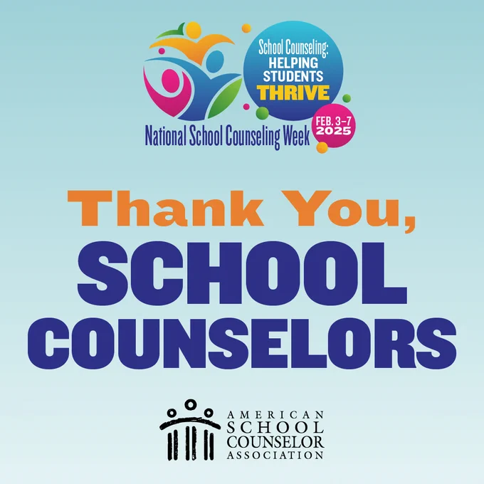 School Counseling: Helping Students Thrive
National School Counseling Week
February 3-7, 2025
Thank You, School Counselors
American School Counselor Association Logo
