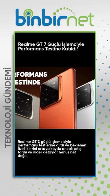 Realme GT 7 Performans Testine Girdi! İşlemcisi Çok Güçlü