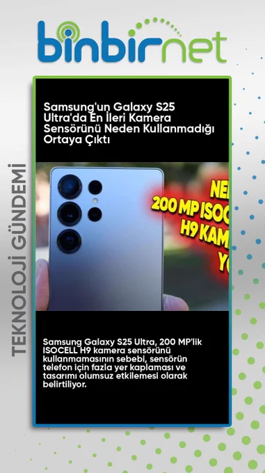 Samsung'un Galaxy S25 Ultra'da Neden En Gelişmiş Kamera Sensörünü Kullanmadığı Belli Oldu