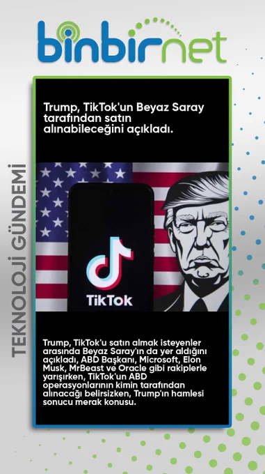 Trump Açıkladı: TikTok'u Beyaz Saray Satın Alabilir