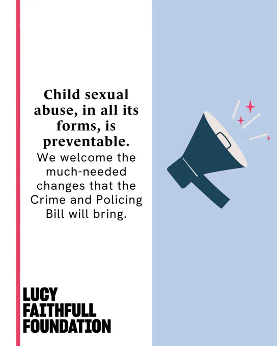 An icon of a megaphone and text that says 'Child sexual abuse, in all its forms, is preventable. We welcome the much-needed changes that the Crime and Policing Bill will bring.' The LUCY FAITHFULL FOUNDATION logo is in the bottom left corner.