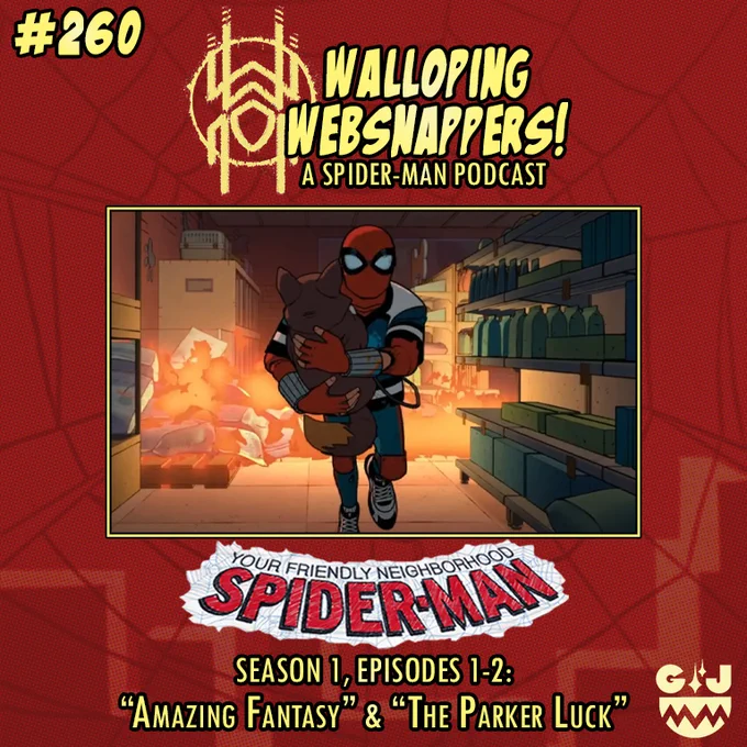 Walloping Websnappers #260
Your Friendly Neighborhood Spider-Man
Season 1, Episodes 1-2
"Amazing Fantasy" & "The Parker Luck"