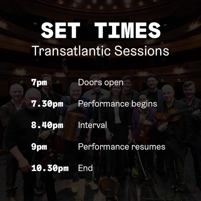 Schedule for Transatlantic Sessions with a group of performers holding various musical instruments on stage, displayed over the image.