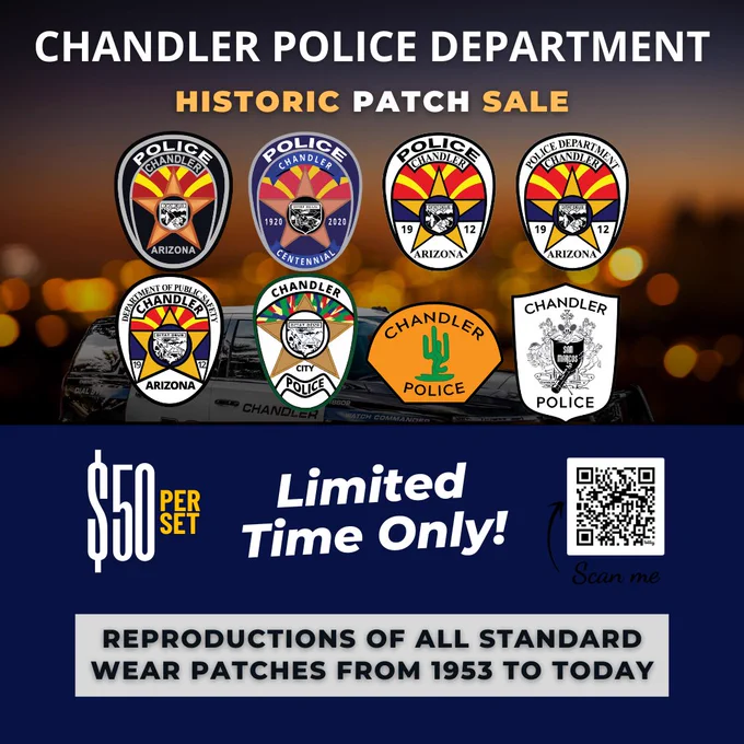 Advertisement for Chandler Police Department historic patch sale, featuring six different police patches with varying designs and years from 1953 to today. Priced at $50 per set for a limited time, with a QR code to scan for more information.