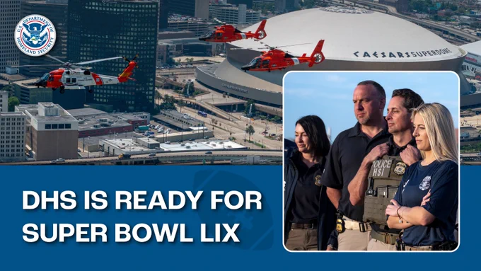 DHS personnel, including police and rescue teams, stand ready for Super Bowl LIX, with helicopters flying over the Caesars Superdome in the background.