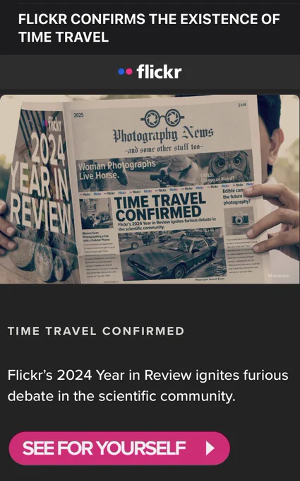 Flickr email: "Flickr confirms the existence of time travel."