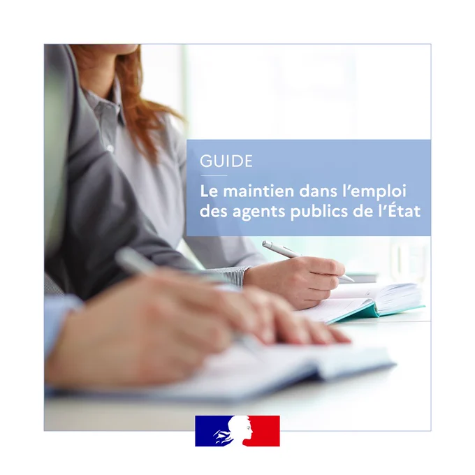 Publication du guide sur le maintien dans l'emploi des agents publics de l'État. À télécharger sur le portail de la fonction publique.