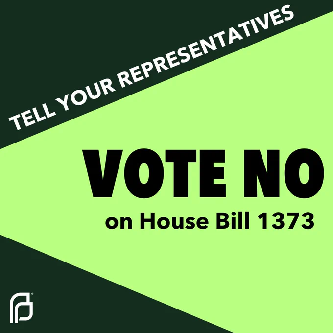 [image description: dark green background with white nested P's logo in the bottom left corner and a light green megaphone. White text: TELL YOUR REPRESENTATIVES / dark green text: VOTE NO on House Bill 1373] 