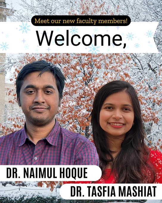 Collage of Hoque and Mashiat portrait with UIowa Photographer J. Torner picture "Sunday Snow" as background. Text reads:  "Meet our new faculty members!"