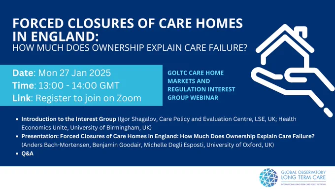 Forced Closures of Care Homes in England: How Much Does Ownership Explain Care Failure?

GOLTC Care Home Markets and Regulation Interest Group webinar

Date: 27 January 2025
Time: 13.00-14.00 GMT (you can check your local time here.)
Link: Register to join on Zoom
