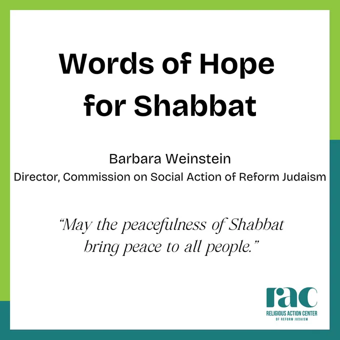 Words of Hope for Shabbat. Barbara Weinstein Director, Commission on Social Action of Reform Judaism. “May the peacefulness of Shabbat bring peace to all people.”